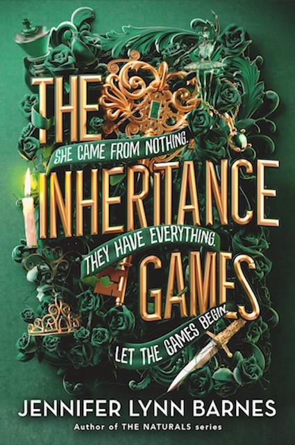 The cover for The Inheritance Games with the tagline: She came from nothing. They have everything. Let the games begin.