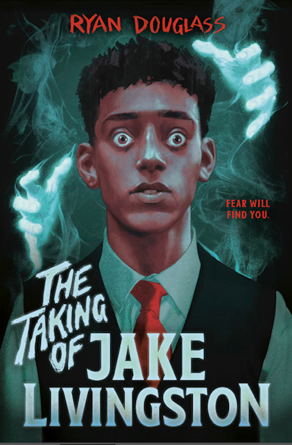 An image of the cover for The Taking of Jake Livingston. In the middle of the cover is Jake in his school uniform, cut off at the shoulders and staring straight ahead. Around his hand are two grapsing ghostly hands. The tagline reads: Fear will find you.